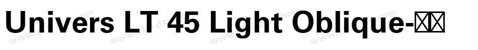 Univers LT 45 Light Oblique字体转换